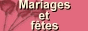 Mariages et Fêtes